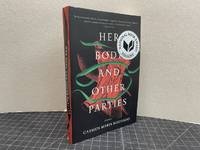cover of Her Body and Other Parties: ( signed )