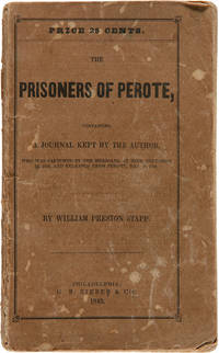 image of THE PRISONERS OF PEROTE: CONTAINING A JOURNAL KEPT BY THE AUTHOR, WHO WAS CAPTURED BY THE MEXICANS, AT MIER, DECEMBER 25, 1842, AND RELEASED FROM PEROTE, MAY 16, 1844
