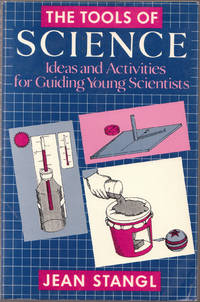 cover of The Tools of Science: Ideas and Activities for Guiding Young Scientists