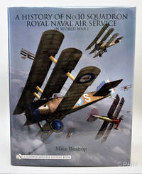 A History of No. 10 Squadron: Royal Naval Air Service in World War I