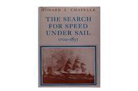 The Search For Speed Under Sail, 1700-1855 by Howard I Chapelle