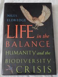 cover of Life in the Balance: Humanity and the Biodiversity Crisis