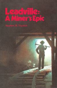 Leadville : A Miner's Epic