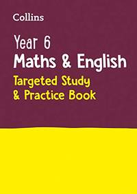 Year 6 Maths and English KS2 Targeted Study & Practice Book: for the 2027 tests (Collins KS2...