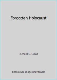 Forgotten Holocaust