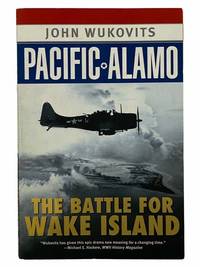 Pacific Alamo: The Battle for Wake Island (American War Heroes) by Wukovits, John - 2004