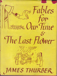 Fables for Our Time & Famous Poems Illustrated and The Last Flower