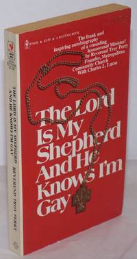 image of The Lord is My Shepherd and He Knows I'm Gay: the autobiography of the Rev. Troy D. Perry