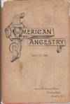 American Ancestry: Giving the Name and Descent, In The Male Line, of Americans Whose Ancestors Settled in United States Previous to the Declaration of Independence, A. D. 1776. Vol. VI