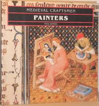 Painters (Medieval Craftsmen) by Paul Binski - 1991