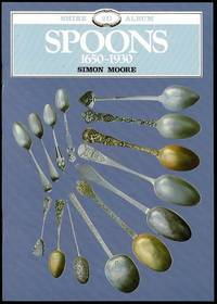 image of Spoons, 1650-1930 (Shire Album)