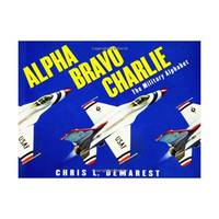 Alpha Bravo Charlie: The Military Alphabet