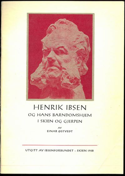Henrik Ibsen og hans barndomshjem i SKien og…