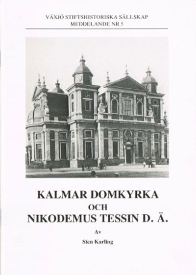 Kalmar domkyrka och Nikodemus Tessin d. ä.