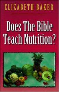 Does the Bible Teach Nutrition?