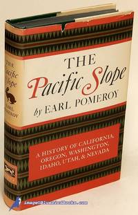 The Pacific Slope: A History of California, Oregon, Washington, Idaho,  Utah and Nevada