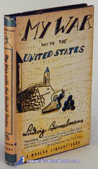 My War with the United States (Modern Library #175.2) by BEMELMANS, Ludwig (author and illustrator) - [c.1945]