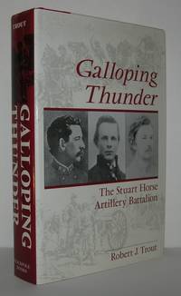 GALLOPING THUNDER The Stuart Horse Artillery Battalion