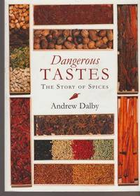 image of Dangerous Tastes: The Story of Spices