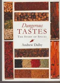 Dangerous Tastes: The Story of Spices