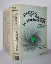 STRATEGIC INTERVENTION IN SCHIZOPHRENIA Current Developments in Treatment