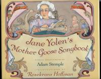 JANE YOLEN&#039;S MOTHER GOOSE SONGBOOK.  (SONG BOOK) by Yolen, Jane.  Musical arrangements by Adam Semple - 1992