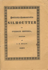 Politiskt-romantiska silhoutter ur Sveriges…