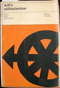 Mill's Utilitarianism; text and criticism. Edited by James M. Smith and Ernest Sosa by Ernest 1933- / Sosa
- Paperback
- from The Owl at the Bridge (SKU: 102731)