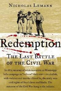 Redemption : The Last Battle of the Civil War