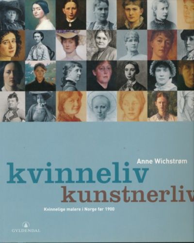Kvinneliv. Kunstnerliv. Kvinnelige malere i Norge…