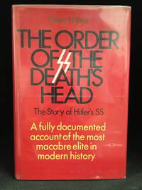 image of The Order of the Death's Head; The Story of Hitler's SS