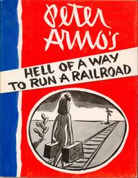 cover of Peter Arno's Hell of a Way to Run a Railroad