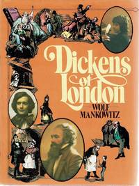 Dickens Of London by Mankowitz Wolf - 1997