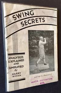 Swing Secrets: Analysed, Explained and Simplified de Harry Woan - 1934