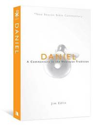 Daniel: A Commentary in the Wesleyan Tradition