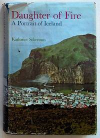 Daughter of Fire: A Portrait of Iceland (1st Edition)