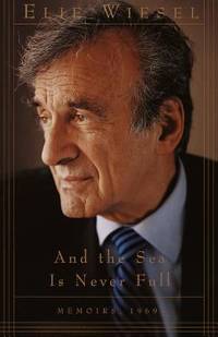 And the Sea Is Never Full : Memoirs, 1969-