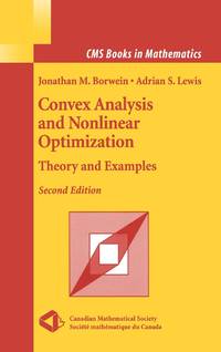 Convex Analysis and Nonlinear Optimization: Theory and Examples
