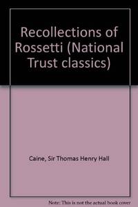 Recollections of Rossetti (National Trust classics)