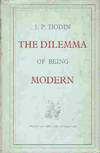 The Dilemma of Being Modern Essays on Art and Literature