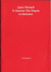 Kvinnorna: Den längsta revolutionen. Med en…
