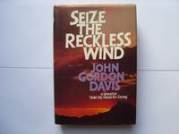 Seize The Reckless Wind