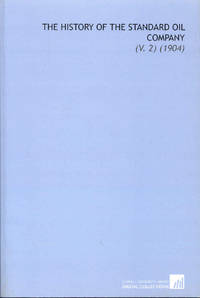 cover of The History of the Standard Oil Company (V. 2) (1904)
