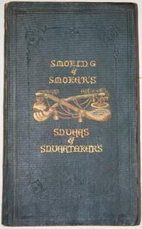 Smoking and Smokers; Also, Snuff and Snuff-Takers.