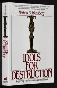 Idols for Destruction: Christian Faith and Its Confrontation with American Society