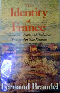 image of The Identity of France: Volume II, People and Production