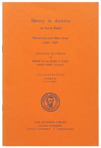 (Catalog or program:) Slavery in America. Manuscripts and Other Items 1660-1865. (Cover title:) Slavery in America. An Epoch Ended. Manuscripts and Other Items 1660-1865 Selected from the Collection of Philip D. and Elsie O. Sang, River Forest, Illinois. An Exhibition arranged by H.D. Gunn