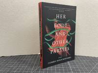 Her Body and Other Parties: ( signed & dated )