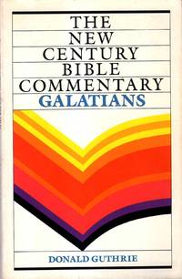 Galatians (New Century Bible) by Guthrie, Donald - 1984