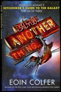 And Another Thing...:Douglas Adams's Hitchhiker's Guide to the Galaxy Part Six of Three